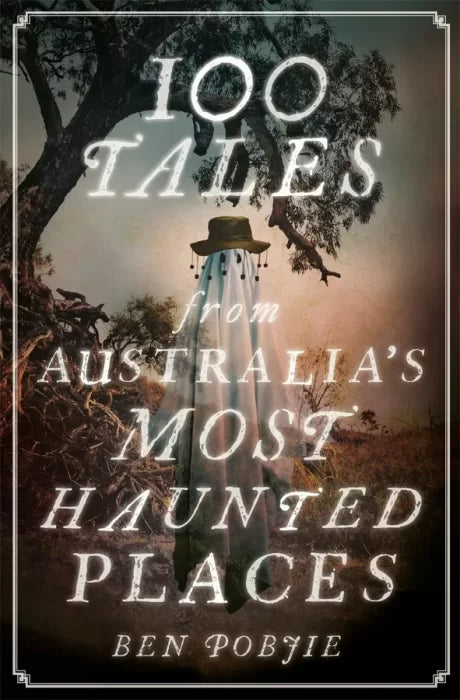 Downloadable PDF :  100 Tales from Australia's most Haunted Places - download pdf