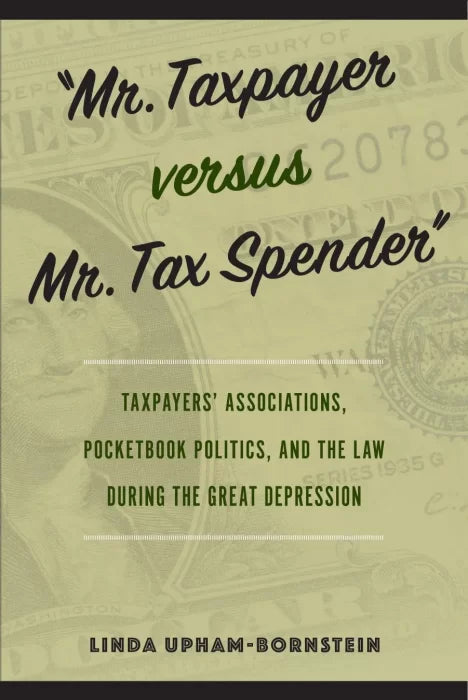 Downloadable PDF :  "Mr. Taxpayer versus Mr. Tax Spender": Taxpayers' Associations, - download pdf