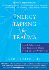 Downloadable PDF :  Energy Tapping for Trauma Rapid Relief from Post-Traumatic Stress Using Energy Psychology