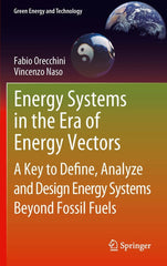 Downloadable PDF :  Energy Systems in the Era of Energy Vectors A Key to Define, Analyze and Design Energy Systems Beyond Fossil Fuels