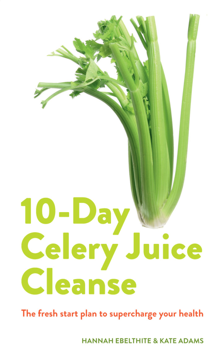 Downloadable PDF :  10-day Celery Juice Cleanse The fresh start plan to supercharge your health
