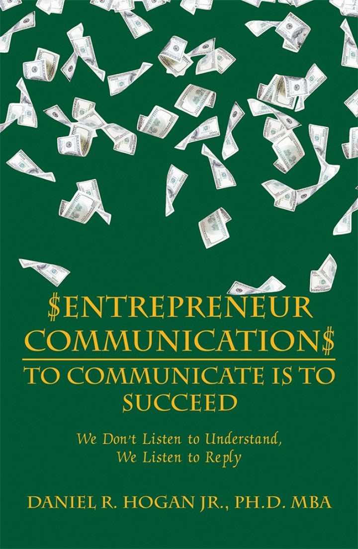 Downloadable PDF :  $Entrepreneur Communication$ to Communicate Is—To Succeed We Don’T Listen to Understand, We Listen to Reply